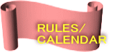 RULES/ CALENDAR